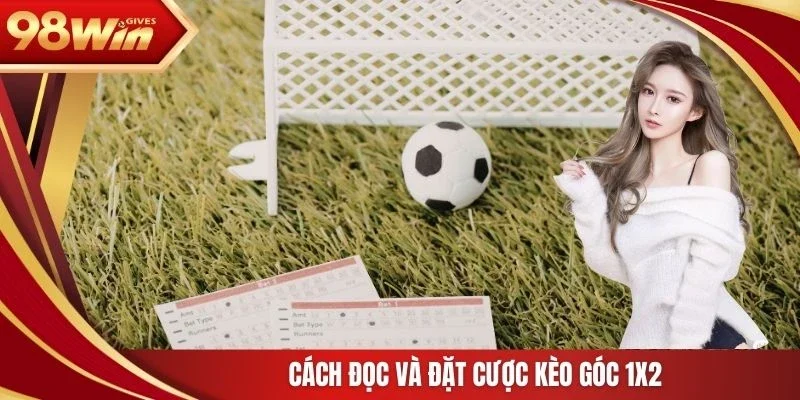 98win kèo phạt góc Cách đọc và đặt cược kèo góc 1x2